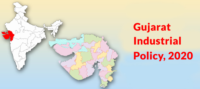 Gujarat Industrial Policy 2020-A Reintroduced Focus on Attracting Investment